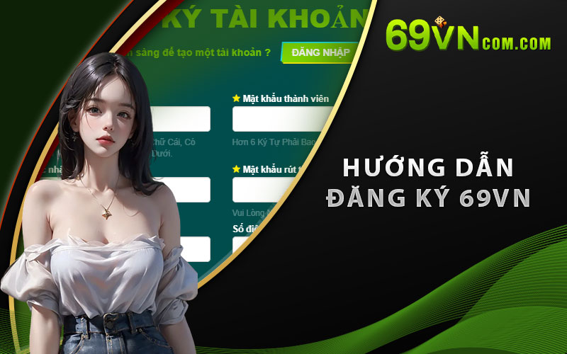 Hướng Dẫn Đăng Ký 69VN