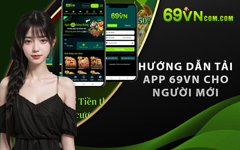 Hướng dẫn tải app 69VN cho người mới