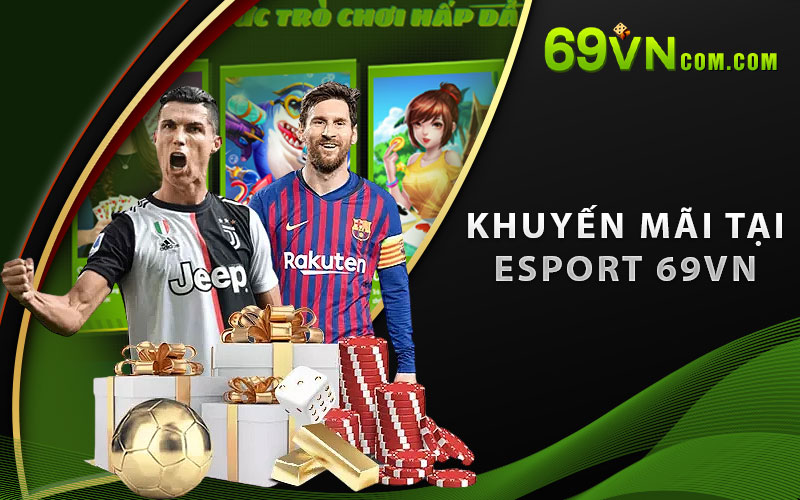 Khuyến mãi tại Esport 69VN