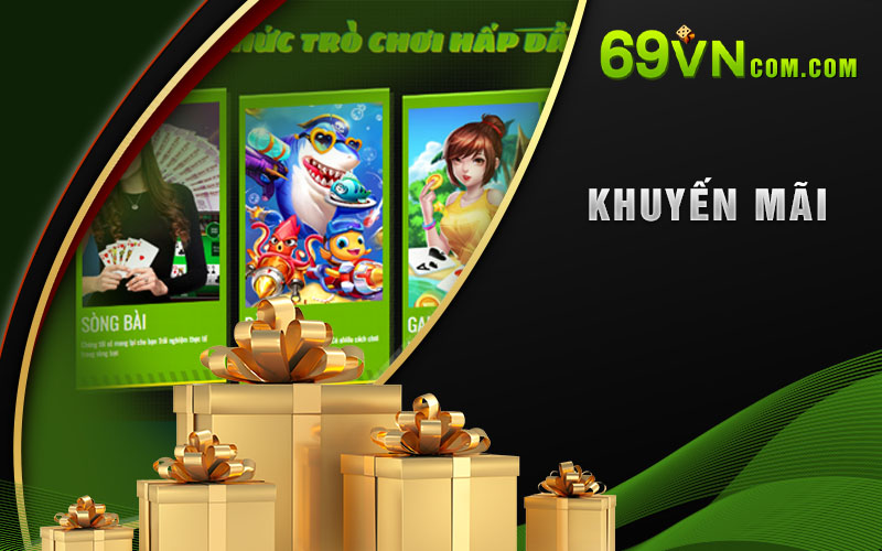 Những khuyến mãi tri ân các cược thủ tại 69VN