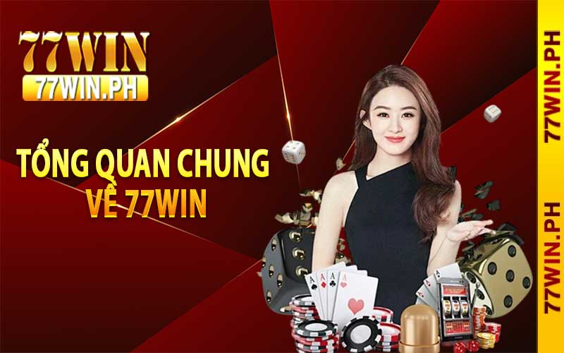 Tổng quan về nhà cái 77win